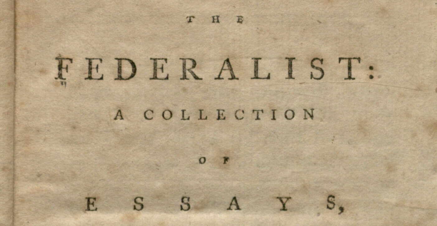 Why You Should Read The Federalist Papers This July Fourth