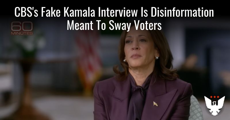 CBS’s Fake Kamala Interview Is Disinfo Meant To Sway Voters