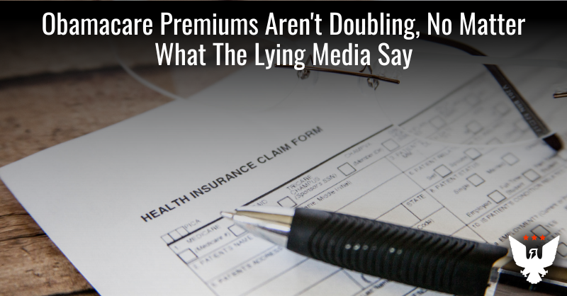 Obamacare Premiums Aren't Doubling, No Matter What Media Say