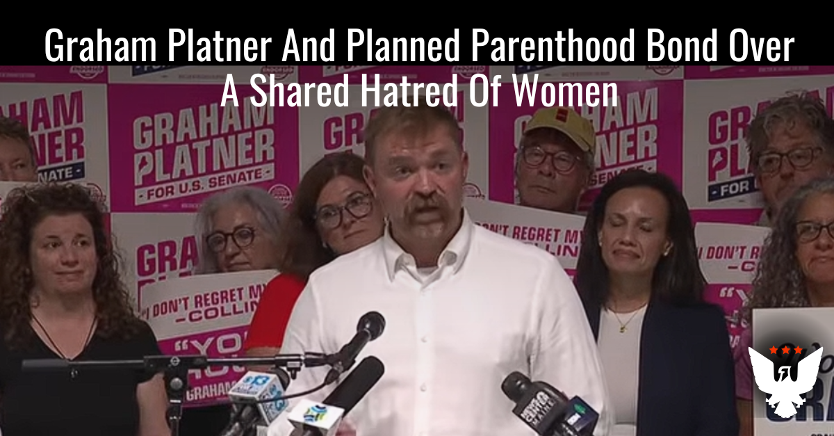 Graham Platner And Planned Parenthood Bond Over A Shared Hatred Of Women