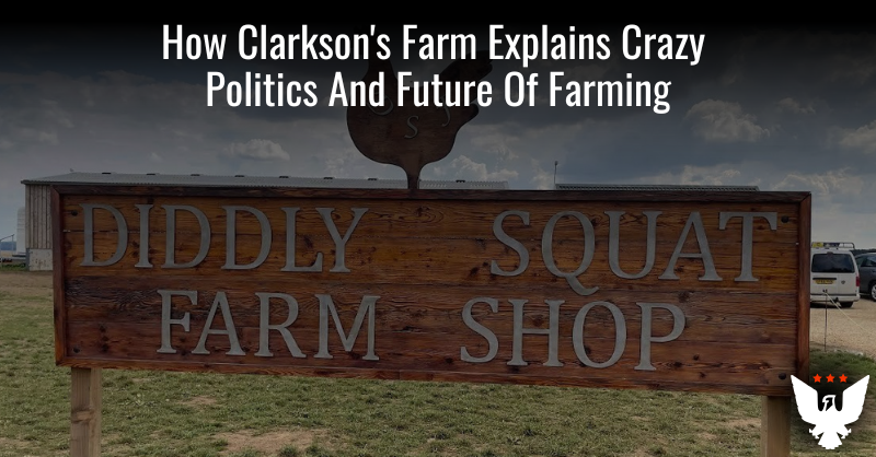 How Clarkson's Farm Explains Crazy Politics And Future Of Farming
