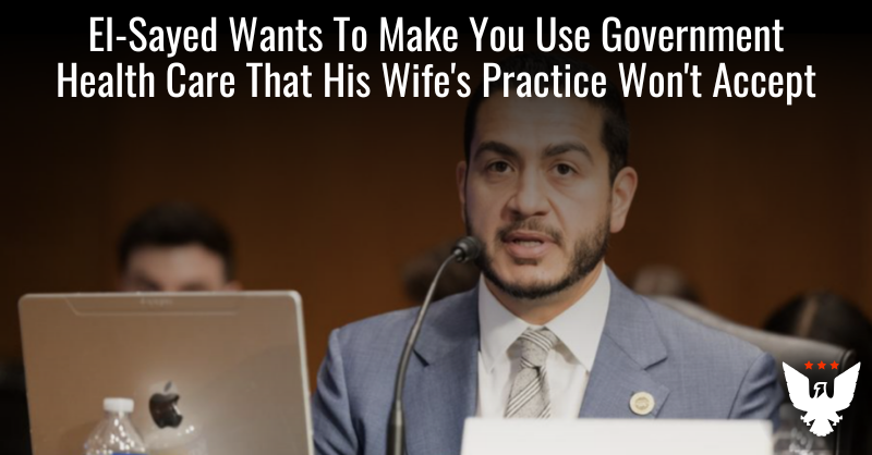 El-Sayed Wants To Make You Use Government Health Care